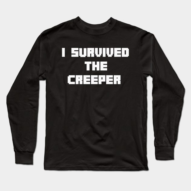 I Survived The Creeper Long Sleeve T-Shirt by cleverth